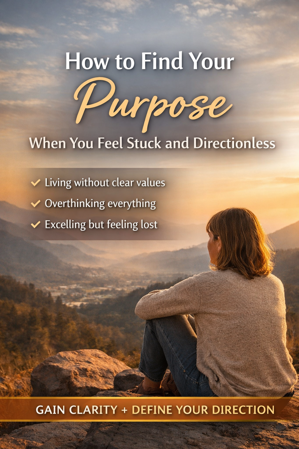 How to Find Your Purpose When You Feel Stuck and Directionless 1 Find Your purpose